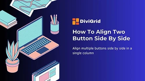 Align Divi Buttons Horizontally within a Column